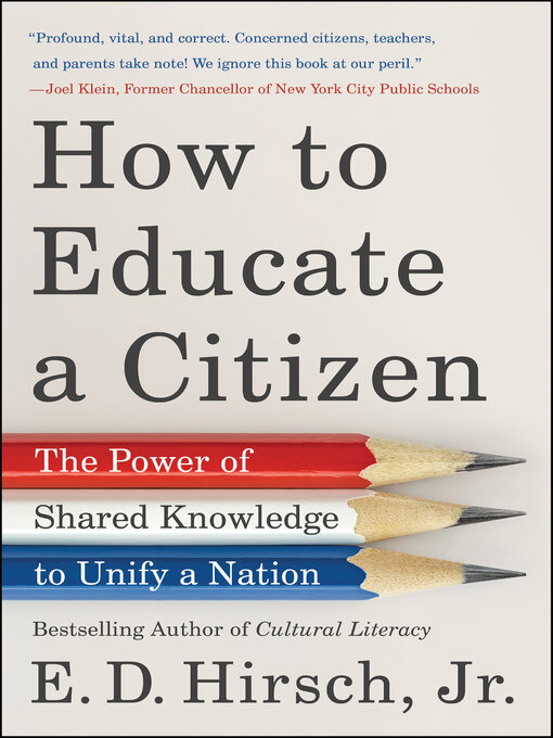 Title details for How to Educate a Citizen by E. D. Hirsch - Available